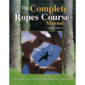 Training Wheels The Complete Ropes Course Manual - Aerial Adventure Tech